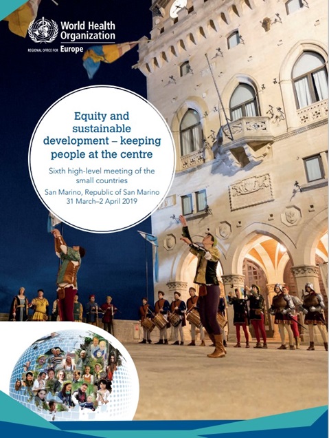 Equity and sustainable development – keeping people at the centre. Sixth high-level meeting of the small countries, San Marino, Republic of San Marino, 31 March–2 April 2019