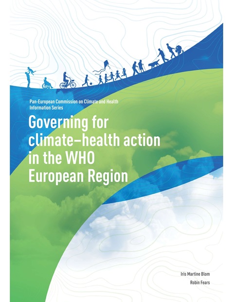 Governing for climate–health action in the WHO European Region - Pan-European Commission on Climate and Health Information Series