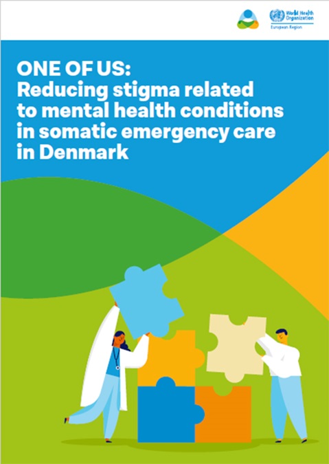ONE OF US: Reducing stigma related to mental health conditions in somatic emergency care in Denmark