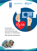 Prevention and control of noncommunicable disease in Uzbekistan. The case for investment (2018)