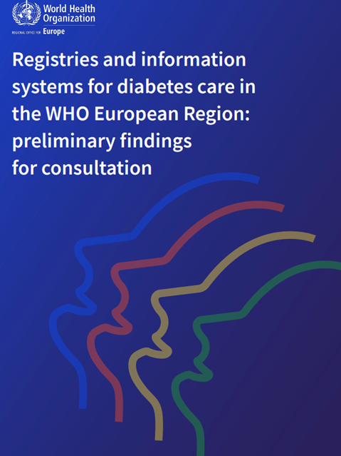 Registries and information systems for diabetes care in the WHO European Region: preliminary findings for consultation