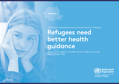 Behavioural insights on health service needs and access: Summary of qualitative study among Ukrainian refugees in Romania, May–October 2022
