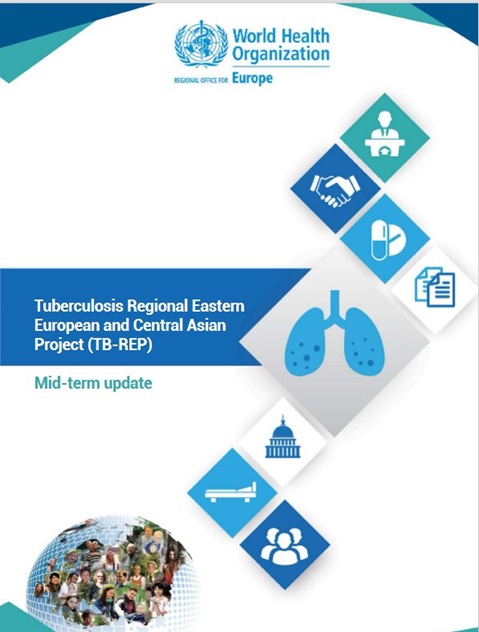 Tuberculosis Regional EasternEuropean and Central AsianProject (TB-REP) - Mid-term update