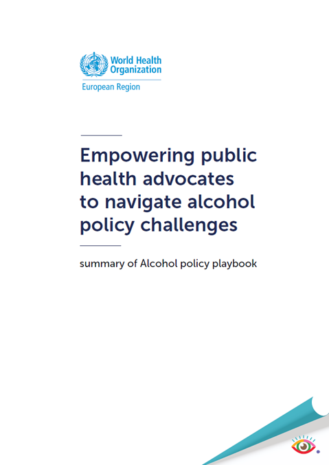 Summary of Alcohol policy playbook - Empowering public health advocates to navigate alcohol policy challenges
