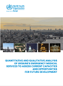 Quantitative and qualitative analysis of Ukraine’s emergency medical services to assess current capacities and opportunities for future development
