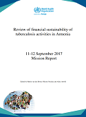 Review of financial sustainability of tuberculosis activities in Armenia. Mission report (2018)