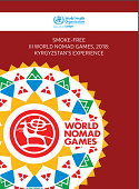 Smoke-free III World Nomad Games, 2018: Kyrgyzstan's experience