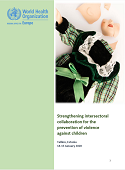 Strengthening intersectoral collaboration for the prevention of violence against children. Meeting report (2020)