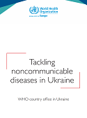 Tackling noncommunicable diseases in Ukraine (2018)
