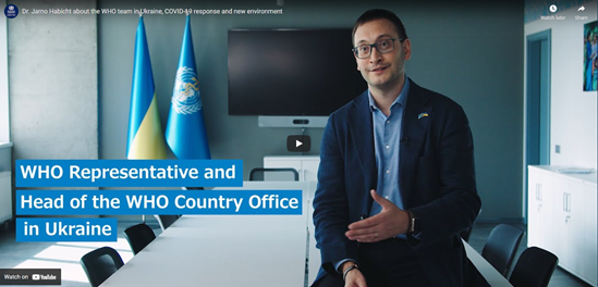 Dr. Jarno Habicht about the WHO team in Ukraine, COVID-19 response and new environment
