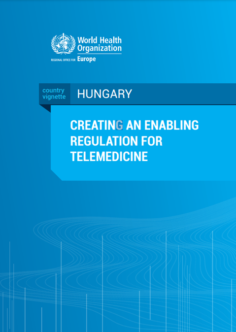 Hungary: Creating an enabling regulation for telemedicine (2021)