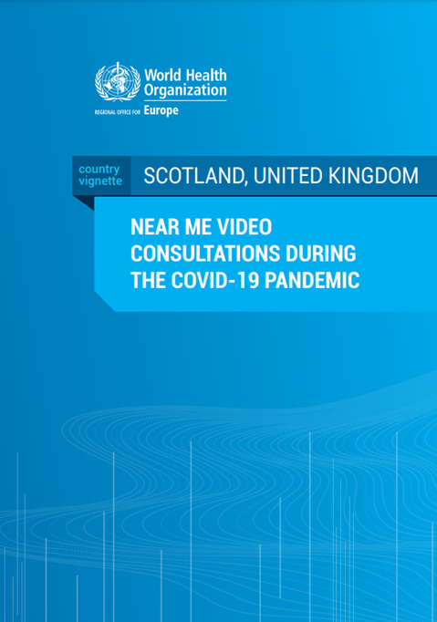 Scotland, United Kingdom: NEAR ME video consultations during the COVID-19 pandemic (2021)